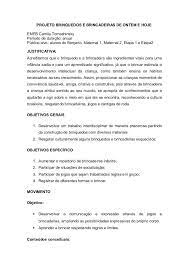 Acreditamos que o brinquedo e a brincadeira são ingredientes vitais para uma infância sadia e para um aprendizado significativo, já que o brincar estimula o desenvolvimento intelectual da criança, como também. Projeto Brinquedos E Brincadeiras De Ontem E Hoje Brinquedos E Brincadeiras Educacao Infantil Atividades Ludicas Relatorios Educacao Infantil