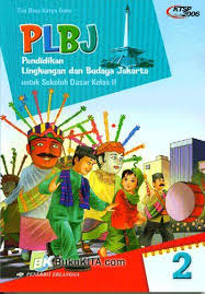Plbj Pendidikan Lingkungan Dan Budaya Jakarta Untuk Sd Kelas Ii Jilid 2 1