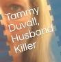 Profile Picture of Tammy Duvall, Husband Killer: A collection of True Crime - Amazon.sgon Google
