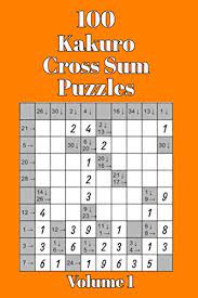 We are starting with simple addition and subtraction cross sum puzzles. 100 Kakuro Cross Sum Puzzles Volume 1 Perfect For Those Who Love Both Crosswords And Sudoku Puzzles Sunny Days Puzzles 9798635702864 Books Amazon Ca