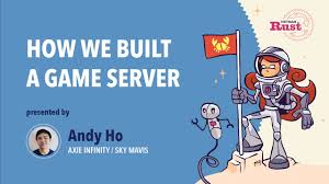 In the coming six… excited to share that sky mavis has been accepted as participants in. Rust Meetup 1 How We Built A Game Server Andy Ho Youtube