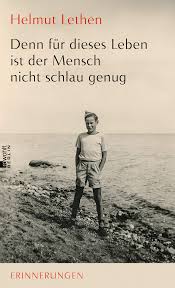 Wer zu spät kommt, den bestraft das leben. ein satz, der in die geschichtsbücher. Denn Fur Dieses Leben Ist Der Mensch Nicht Schlau Genug Erinnerungen Amazon De Lethen Helmut Bucher