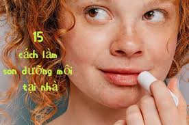 15 cách làm son dưỡng môi tại nhà với những nguyên liệu thiên nhiên