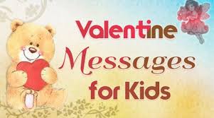 The warm valentines day messages for. Valentine S Day Messages For Kids Child And Preschoolers