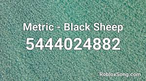 See more ideas about ruhák. Metric Black Sheep Roblox Id Roblox Music Codes