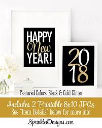 New Year S Eve Party Decorations Happy New Year 2018 Printable Signs 8x10 Signs Black Whit New Year S Party Decorations New Years Eve Party New Years Party