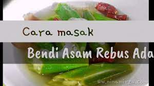 Asam rebus ikan kembung bahan bahan: Caramasak Resipi Bendi Asam Rebus Ikan Bilis Adabi Youtube