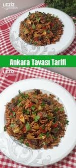 Ankara Tavasi Tarifi Leziz Yemeklerim Yemek Tarifi Yemek Tarifleri Yemek Leziz Yemek