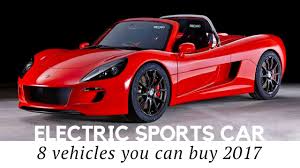 Search more than 2,000 luxury cars, exotic cars, classic cars and other supercars with large, high quality images. 8 Electric Sports Cars You Can Buy In 2017 Review Of Prices And Technical Specifications Youtube