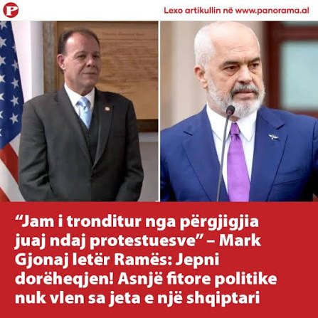“Jam i tronditur nga përgjigjia juaj ndaj protestuesve” – Mark Gjonaj letër Ramës: Jepni dorëheqjen! Asnjë fitore politike nuk vlen sa jeta e një shqiptari