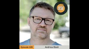 Ep. 128 Andrew Root