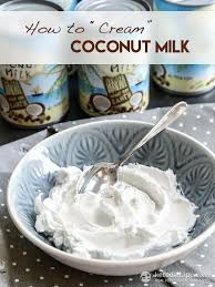How To Cream Coconut Milk 0 Recipes Using Coconut Milk Coconut Milk Recipes Coconut Whipped Cream Recipe
