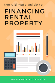 The Ultimate Guide To Financing Rental Property Rental Rookie Rental Property Rental Finance