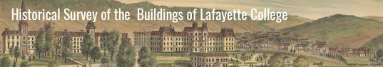 Farinon College Center Historical Survey Of The Buildings Of Lafayette College