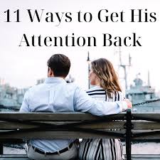 It is not easy for women to find a good man, and to be honest it is not easy for a man to find a good woman. 11 Non Desperate Ways To Get A Man S Attention Back Pairedlife