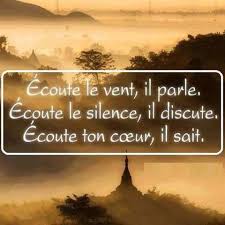 Ecoute Le Vent Il Parle Ecoute Le Silence Il Discute Ecoute Ton Cœur Il Sait Cool Words Positive Mind Wind