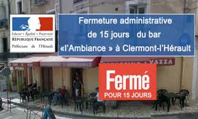Check spelling or type a new query. Fermeture Administrative De 15 Jours Du Bar L Ambiance A Clermont L Herault Herault Tribune