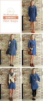 Five Things Friday Denim Dress Five Ways Denim Dress Fall Denim Shirt Dress Outfit Denim Dress Outfit