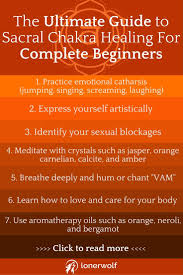 Maybe you would like to learn more about one of these? The Ultimate Guide To Sacral Chakra Healing For Complete Beginners Lonerwolf