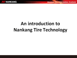 An Introduction To Nankang Tire Technology Ppt Video