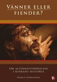 Ett helt komplett avsnitt av vänner och fiender. Vanner Eller Fiender Om Alternativrorelser I Kyrkans Historia Hakan Sunnliden Haftad 9789177652595 Bokus