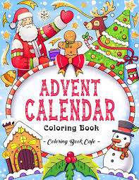Leave a comment below and share with us! Advent Calendar Coloring Book An Adult Coloring Book Featuring A Countdown To Christmas With 25 Festive And Fun Coloring Pages Amazon Co Uk Cafe Coloring Book 9798566126784 Books