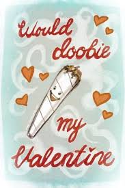 »one year ago you asked me to be your valentine. Cannabe Your Valentine Card With Joint Valentinecard