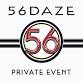 56DAZE: **PRIVATE**  CIC 4th of JULY MEMBERS' EVENT event image