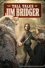 The Tall Tales of Jim Bridger (TV Series 2024– ) - IMDb