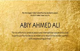 The Nobel Peace Prize For 2019 To Ethiopian Prime Minister Abiy Ahmed Ali Nobel Peace Nobel Peace Prize Peace