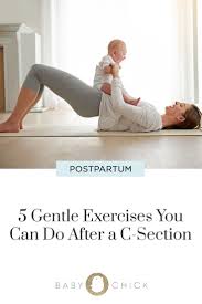 5 Gentle Exercises You Can Do After A C Section C Section Workout Post Partum Workout After C Section Workout