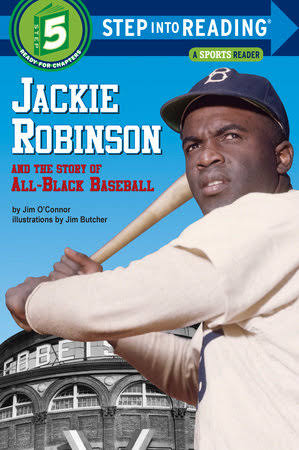 Jackie Robinson and the Story of All Black Baseball by Jim O'Connor:  9780394824567 | PenguinRandomHouse.com: Books