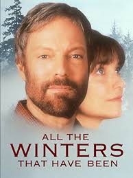 All the Winters That Have Been (TV Movie 1997)