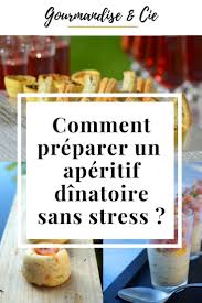 Tous Mes Conseils Pour Bien Preparer Un Aperitif Dinatoire Pour 10 Personnes Ou Plus Aperitif Dinatoire Recette Aperitif Dinatoire Aperitif
