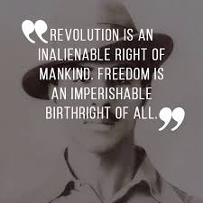 1 first they ignore you, then they ridicule you, then they fight you, and 4 if you can't go back to your mother's womb, you'd better learn to be a good fighter. 10 Patriotically Inspirational Quotes By Freedom Fighter Bhagat Singh