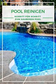 Ich hatte frisches brunnenwasser in meinen pool eingelassen und abends war alles braun. Pool Reinigen Anleitung Schritt Fur Schritt Zum Sauberen Pool Pool Reinigen Pool Im Garten Pool