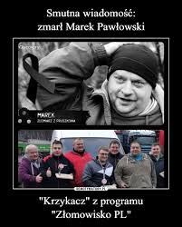 Pawłowski z racji donośnego głosu znany był jako krzykacz. Ousntuele4a7cm