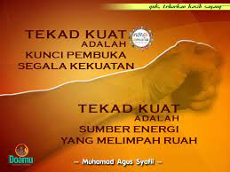 Tekad Kuat Adalah Kunci Pembuka Segala Kekuatan Tekad Kuat Adalah Sumber Energi Yang Melimpah Ruah Energi Segalanya Motivasi
