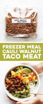 Freezer Meal Cauliflower Walnut Taco Meat Pinch Of Yum Recipe Vegetarian Freezer Meals Vegan Freezer Meals Meals