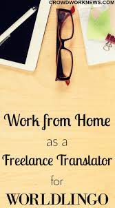 Work From Home As An Online Translator For Worldlingo Legitimate Work From Home Working From Home Work From Home Tips