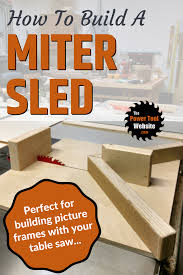 How To Build A Miter Sled The Power Tool Website Easy Woodworking Projects Wood Shop Projects Woodworking Workshop Plans