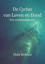 De Cyclus Van Leven En Dood Thea Terlouw Boeken Spiritualiteit Boeken Boeken Lezen