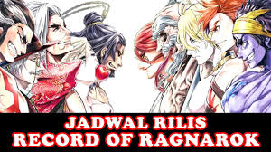 Shuumatsu no valkyrie #snv #manga #color #tigre lu bu. Jadwal Rilis Record Of Ragnarok Youtube