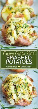 Ultra Crispy Smashed Potatoes With Garlic Herbs Recipe Smashed Potatoes Recipe Potato Side Dishes Clean Eating Vegetarian Recipes