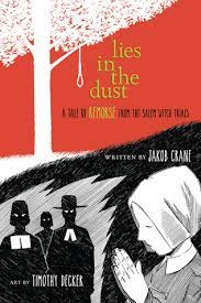 In a plain meetinghouse a woman stands before her judges. Lies In The Dust A Tale Of Remorse From The Salem Witch Trials By Jakob Crane