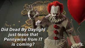 Dead By Daylight| Did DBD just tease that Pennywise from Stephen King's IT  is coming for chapter 21? - YouTube