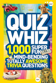 When it is so common, we ought to ask you a couple of quiz questions on it. National Geographic Kids Quiz Whiz 1 000 Super Fun Mind Bending Totally Awesome Trivia Questions Hardcover Chaucer S Books