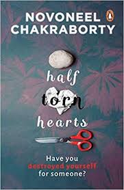 Half Torn Hearts Novoneel Chakraborty Thriller Novels Novels To Read Indian Novels