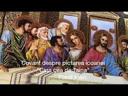Impartasirea apostolilor, liturghia cereasca, cina cea de taina, cina de la emaus, altarul. Icoana Cina Cea De TainÄƒ Youtube
