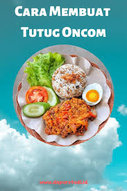 Goreng bawang merah dan bawang putih (tanpa diiris) sampai layu lalu angkat. Cara Membuat Nasi Tutug Oncom Khas Tasikmalaya Resep Nasi Makanan Resep